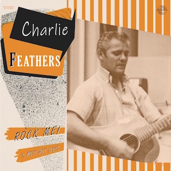 Feathers ,Charlie - Rock Me ( Ltd 10" lp)